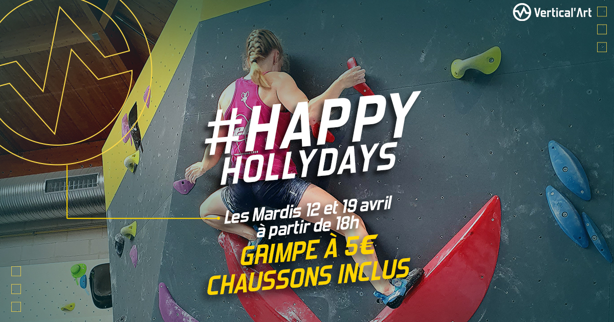 Happy Holidays - Grimpe à 5€ (location de chaussons comprise) les mardi 12 et 19 avril 2022 dans votre salle d'escalade Vertical'Art Le Mans